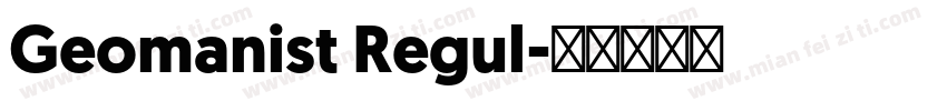 Geomanist Regul字体转换
